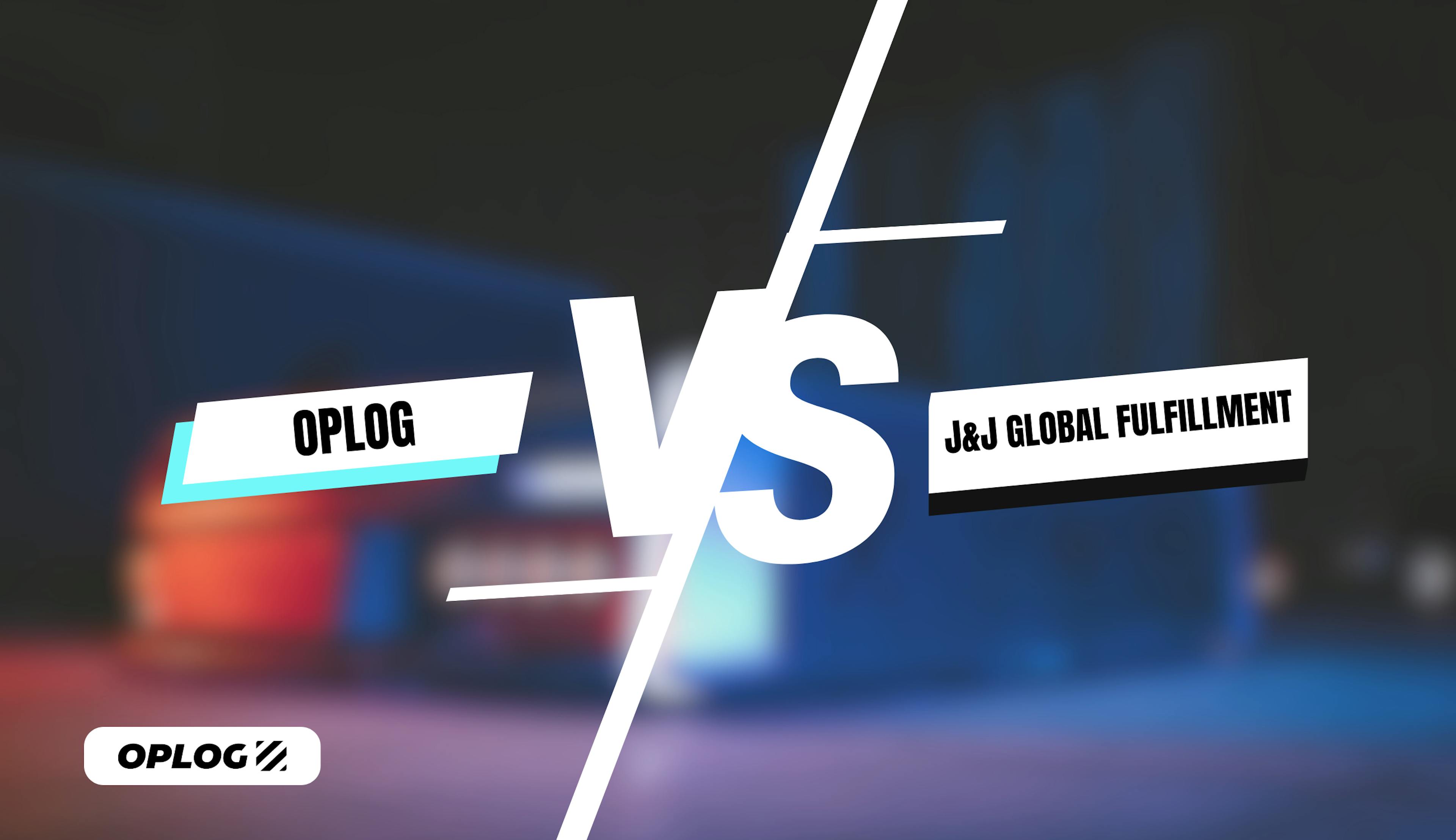 OPLOG'un J&J Global Fulfillment'a karşı avantajları.