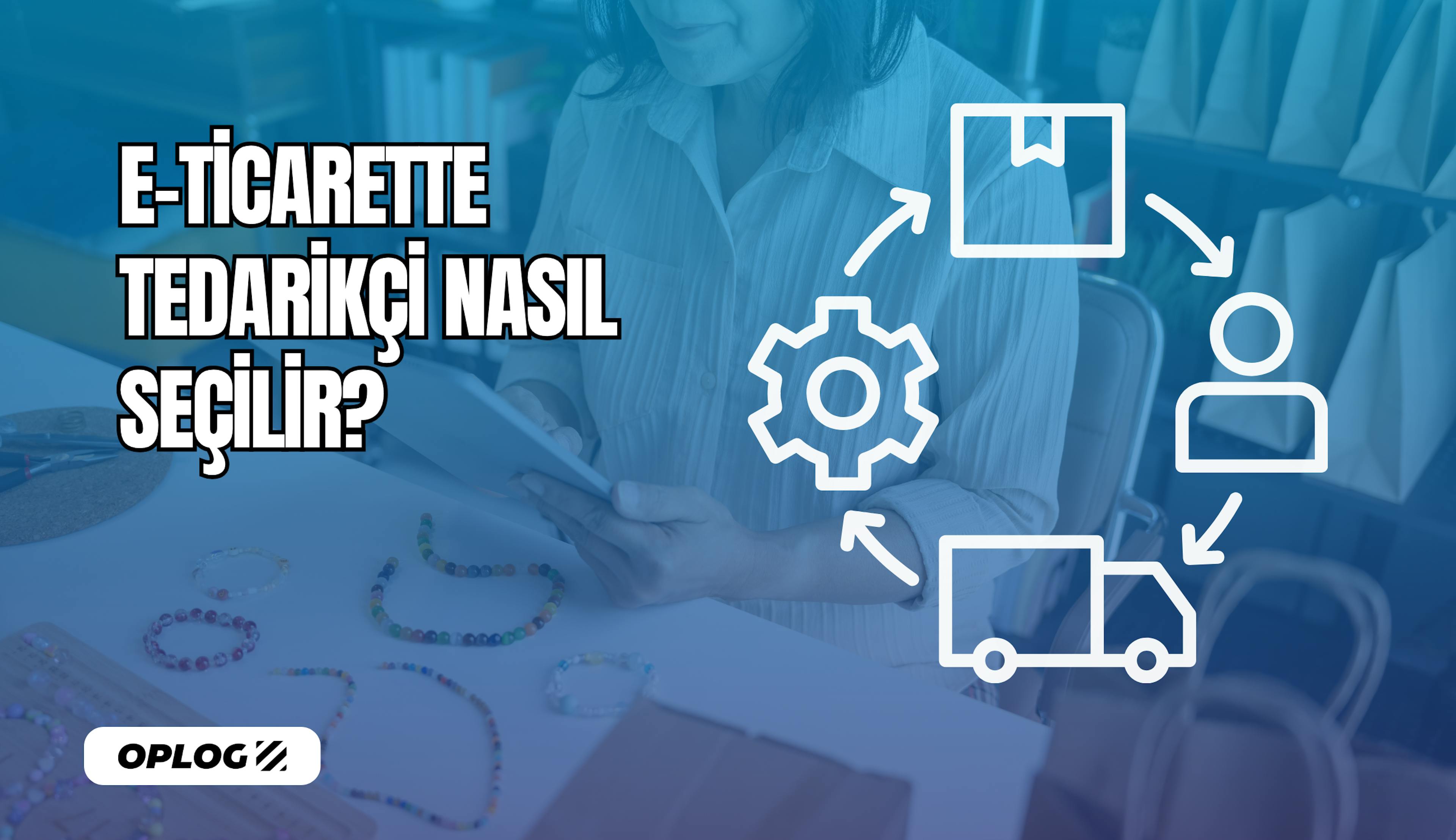 E-ticarete tedarikçi nasıl seçilir?
