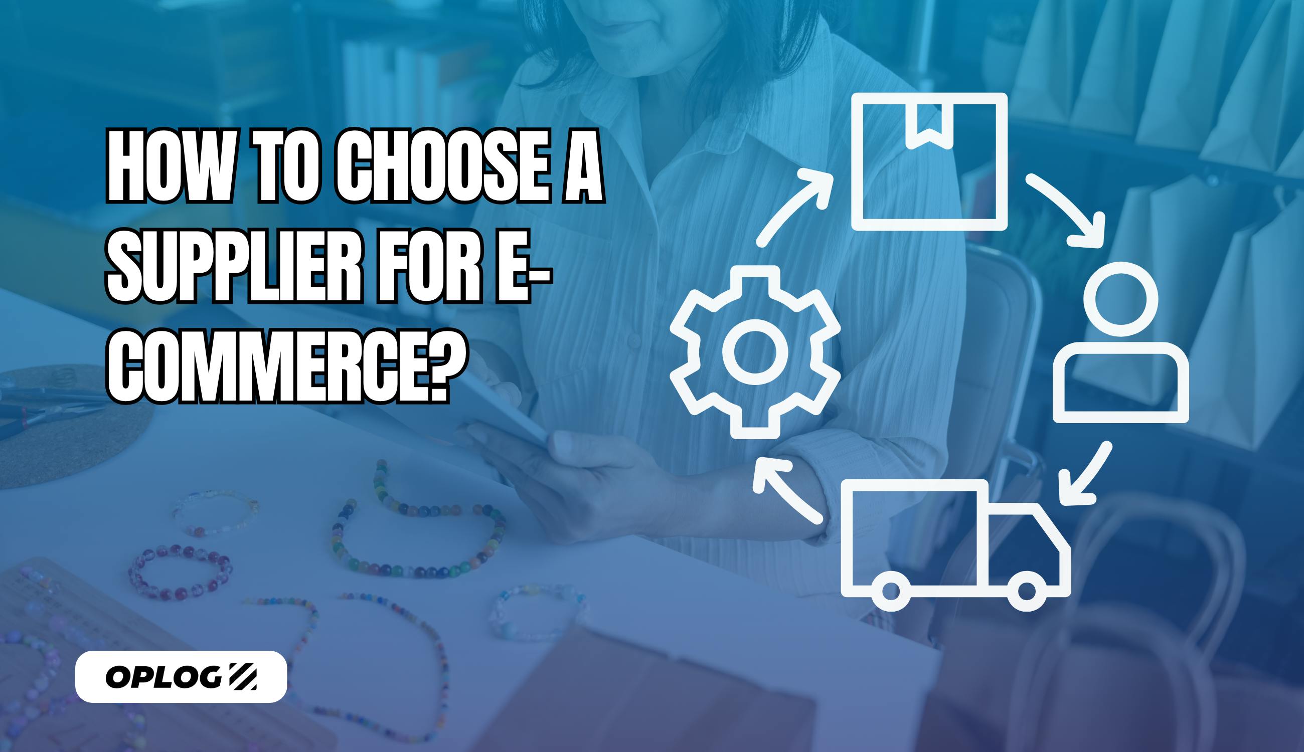 How to Choose a Supplier for E-commerce?