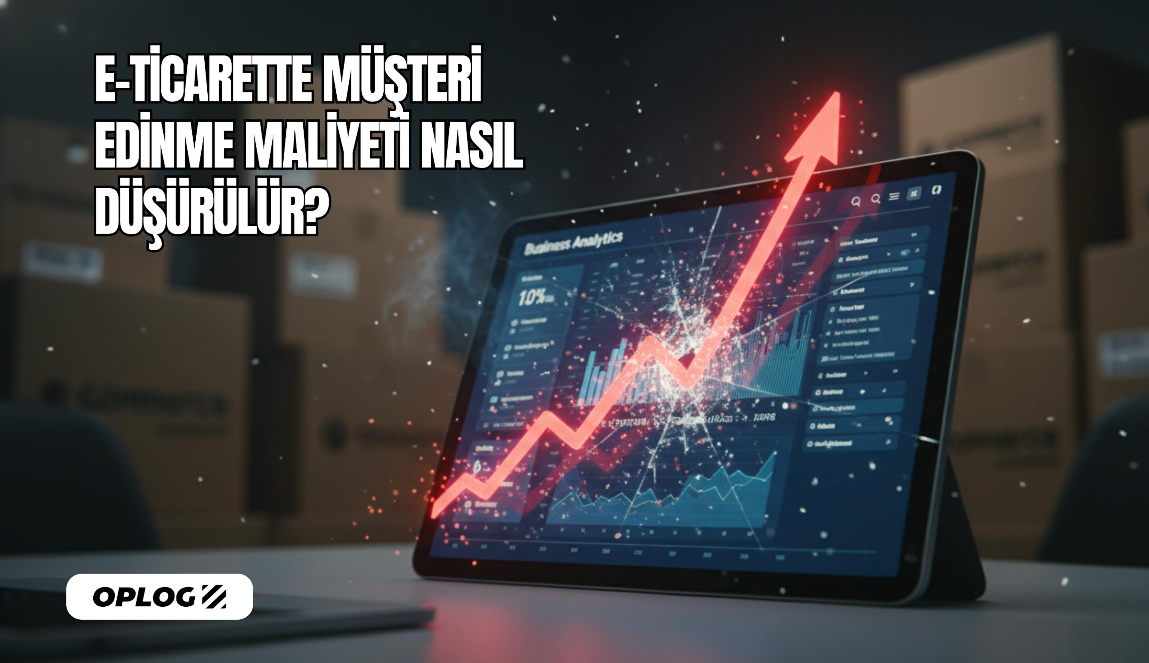 Müşteri Edinme Maliyeti Nasıl Düşürülür?