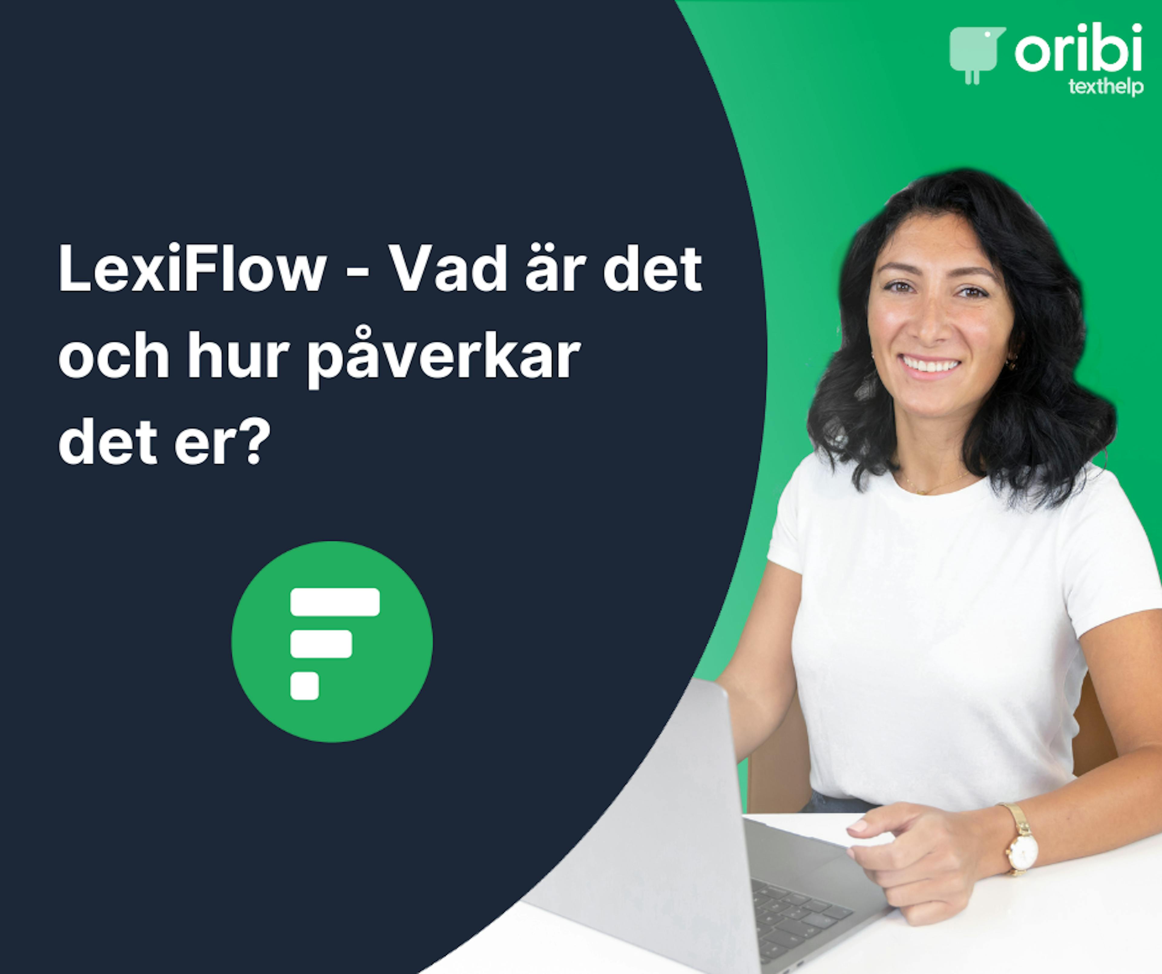 LexiFlow - Vad är det och hur påverkar det er?