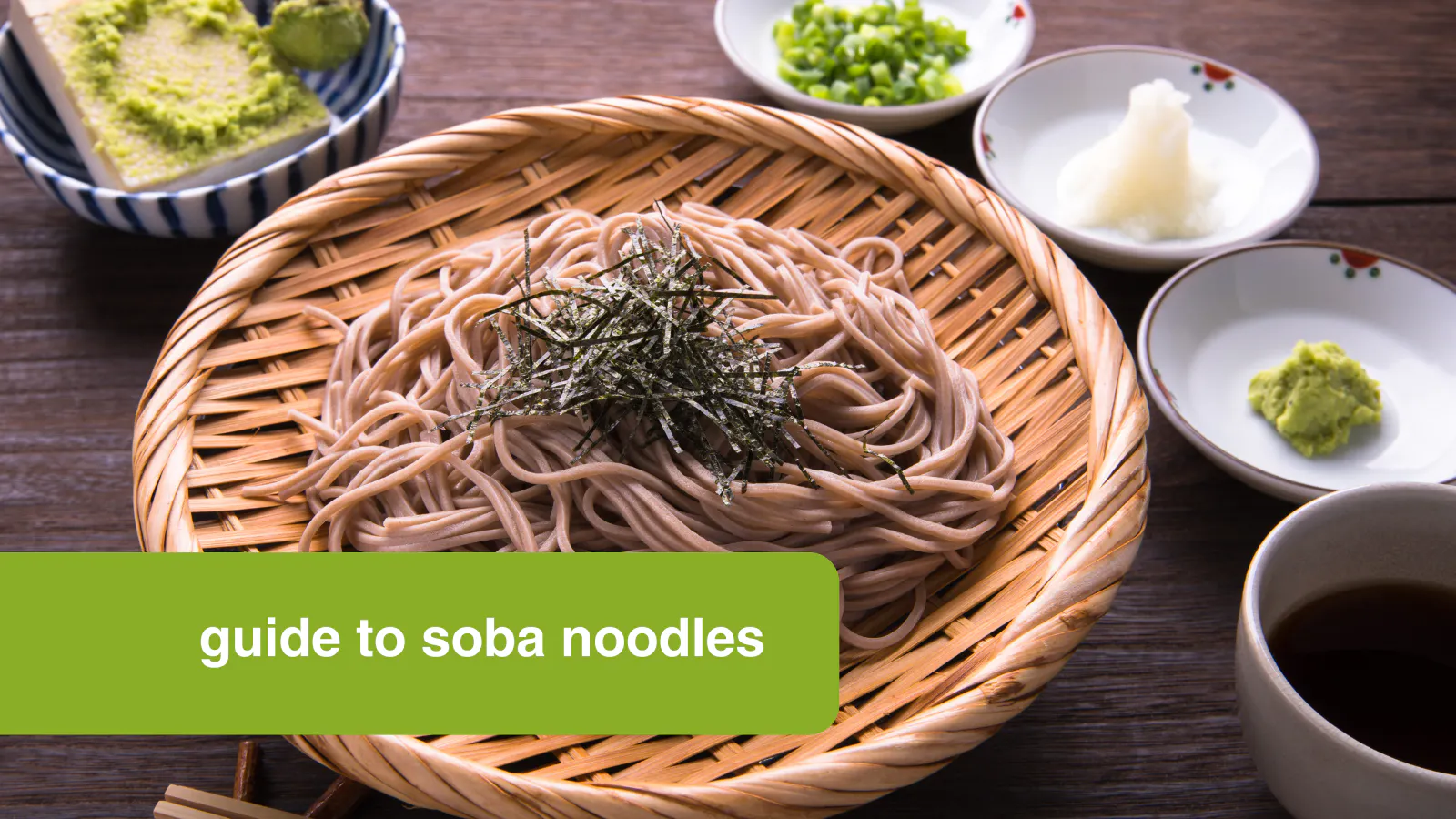 guide to soba noodles