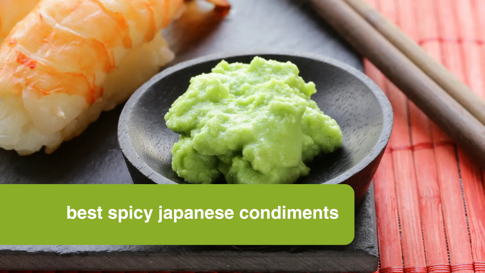 spicy japanese condiements