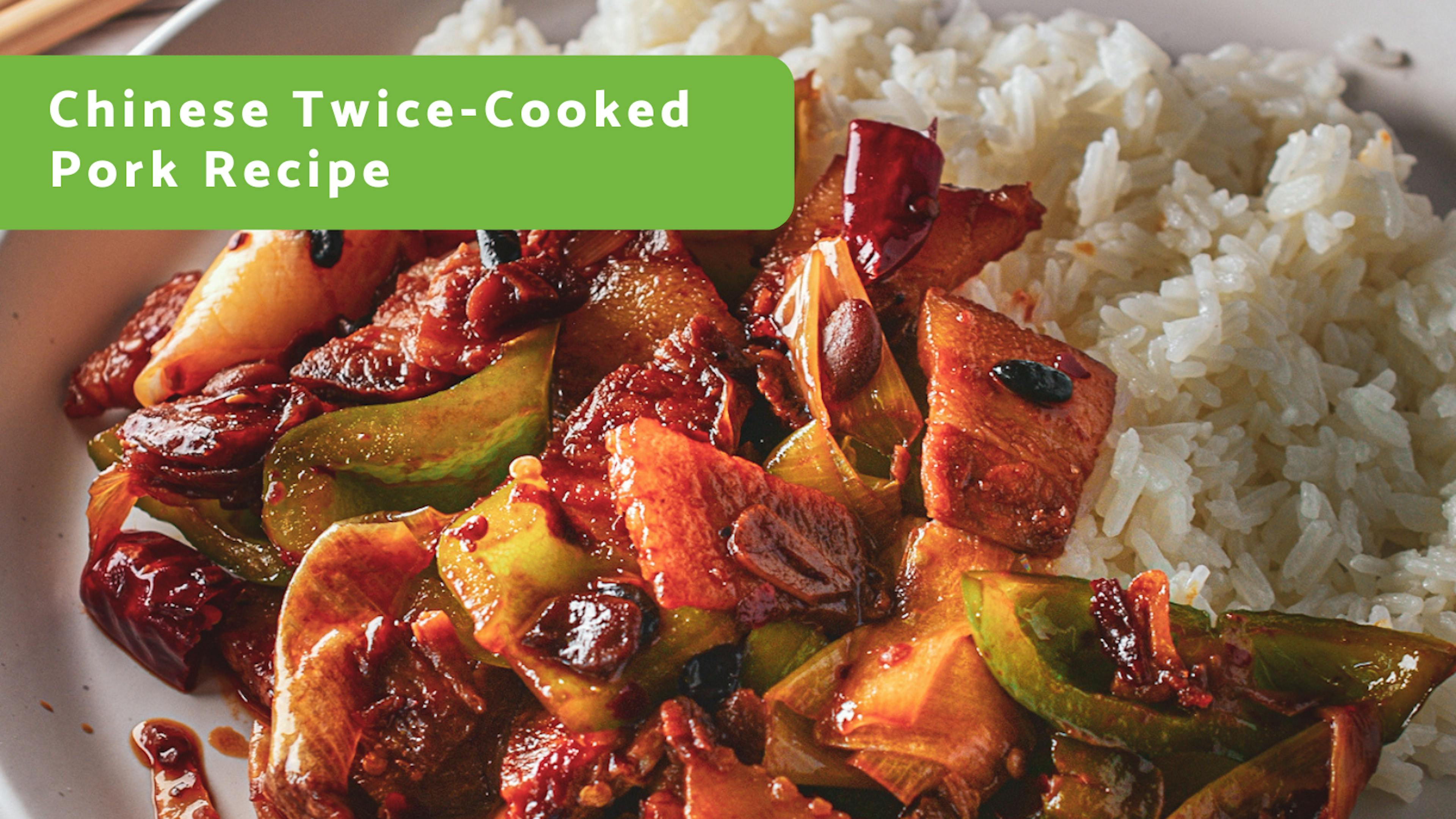 Chinese twice cooked pork recipe