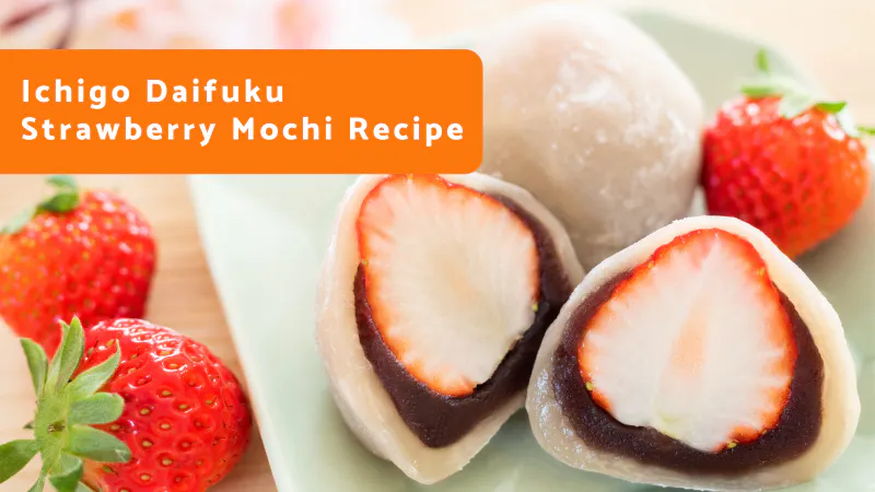 Ichigo Daifuku Strawberry Mochi Recipe | Oriental Mart