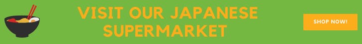 Visit our Japanese Supermarket