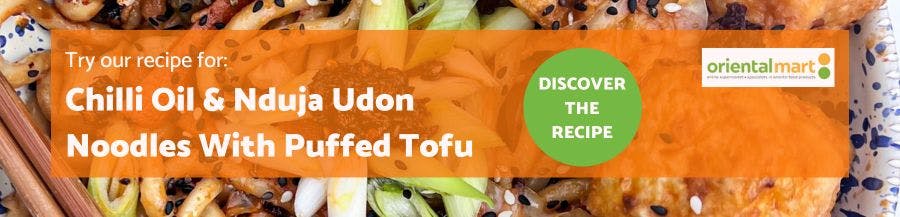 Chilli Oil & Nduja Udon Noodles With Puffed Tofu Oriental Mart