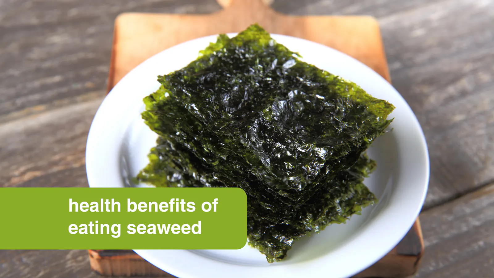 health beneftis of eating seaweed