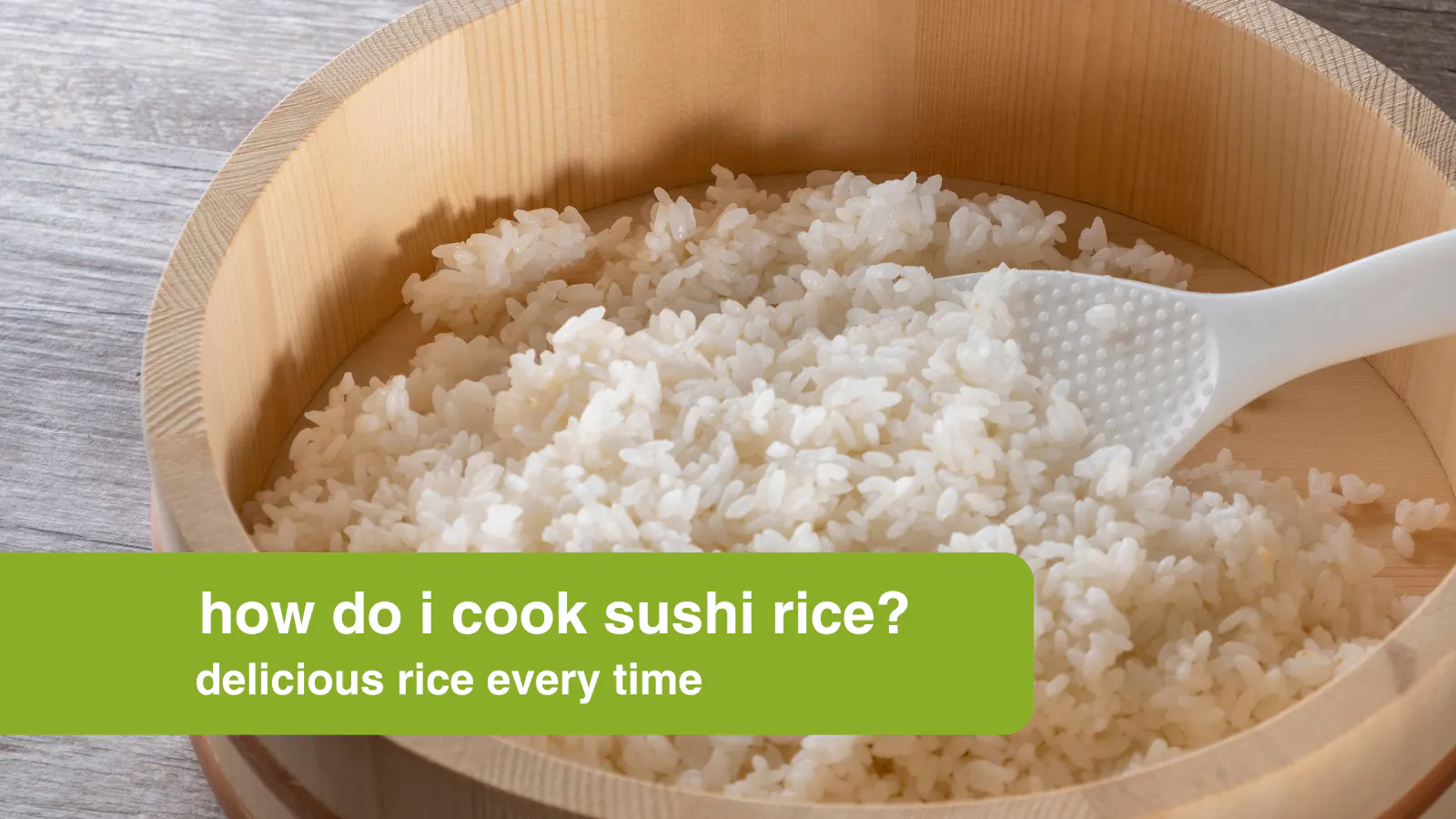 How Do I Cook Sushi Rice? | Oriental Mart