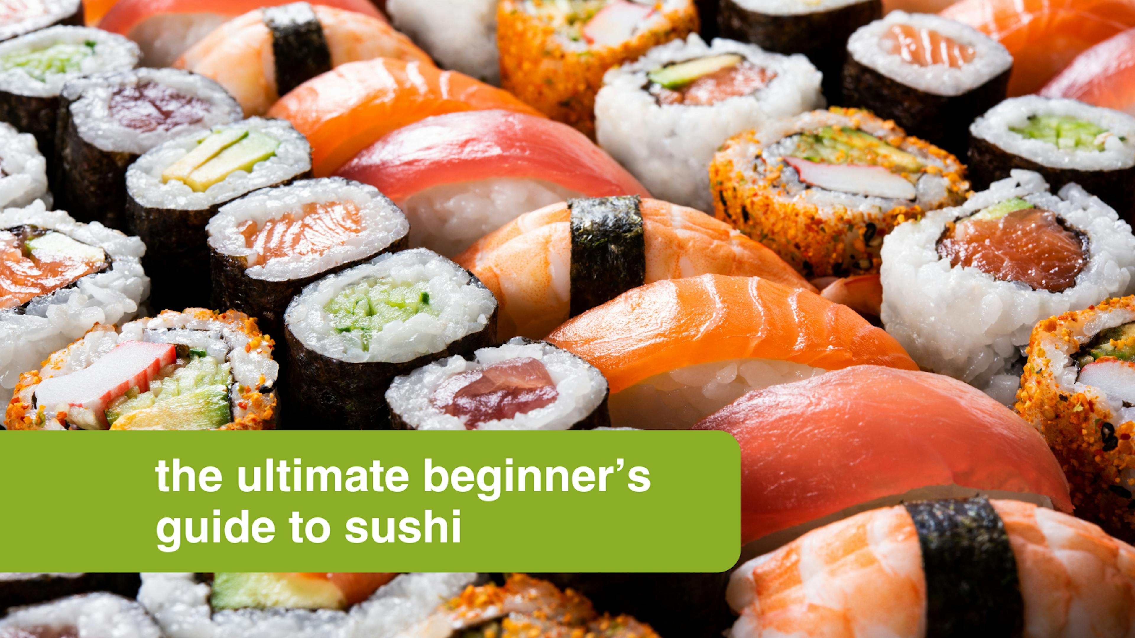 ultimate guide to sushi