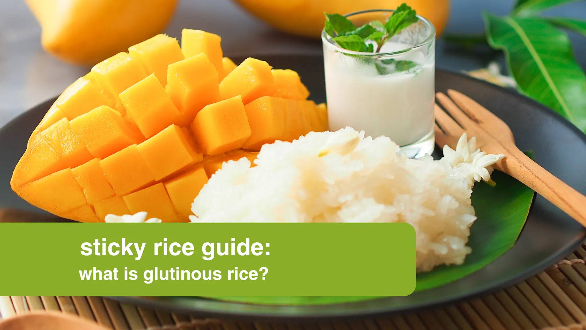 Sticky Rice Guide: What is Glutinous Rice? | Oriental Mart