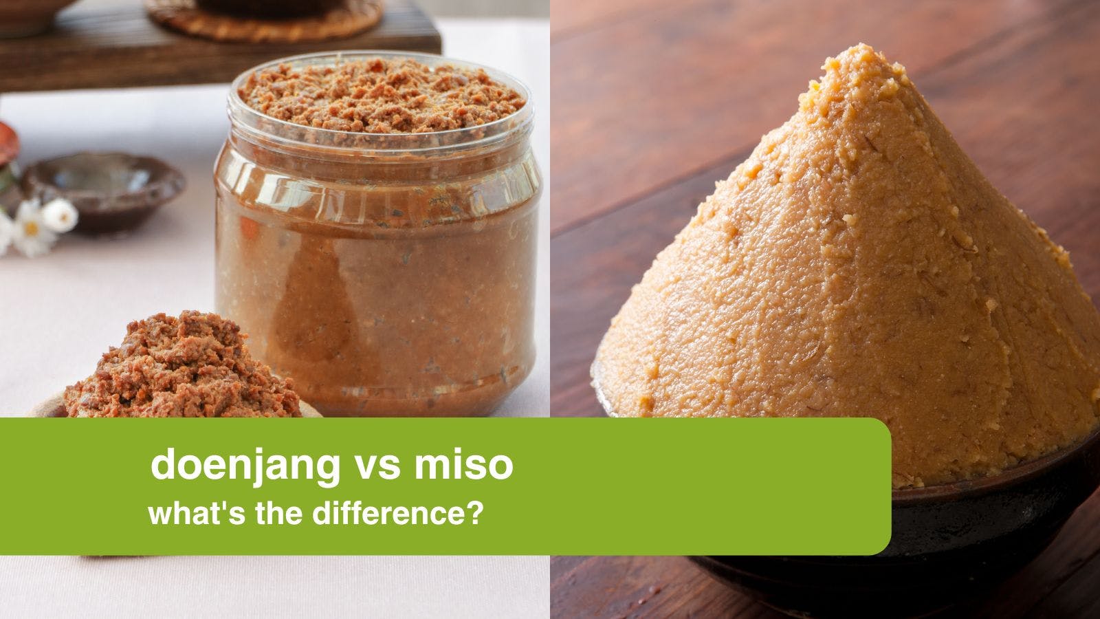 Doenjang vs Miso: What's the Difference? By Oriental Mart