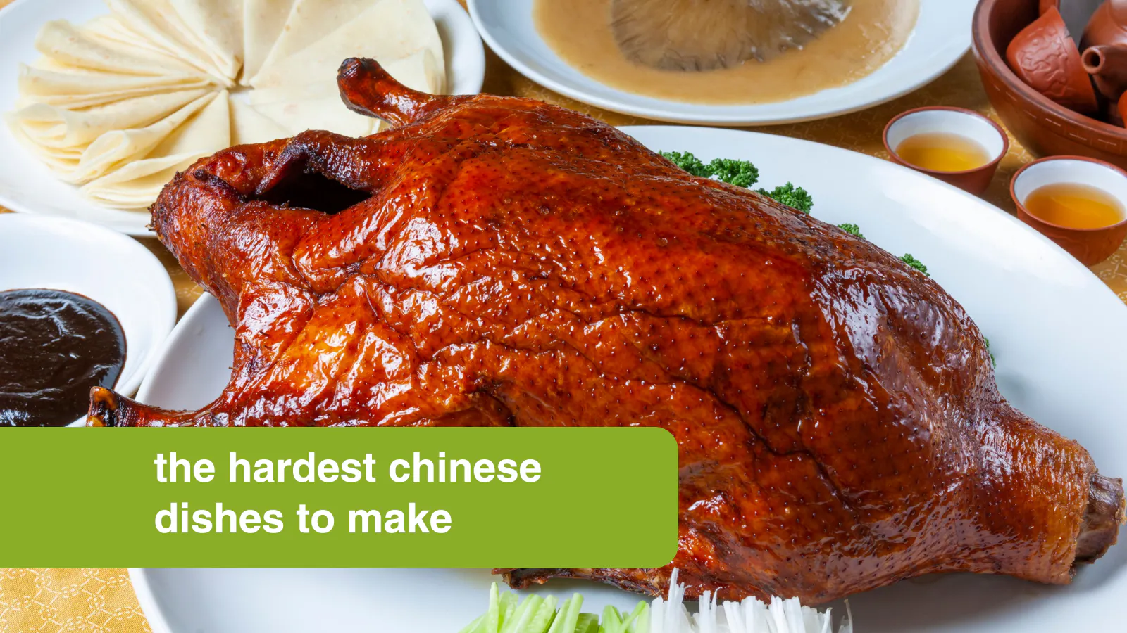 Hardest Chinese dishes to make