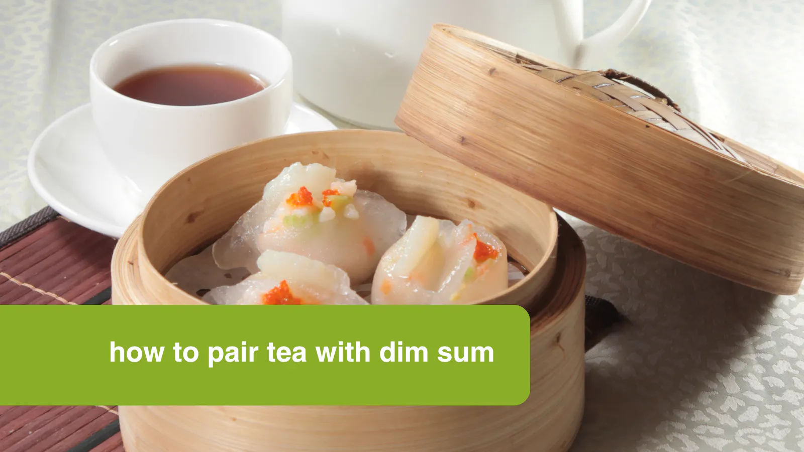 how to pair tea with dim sum