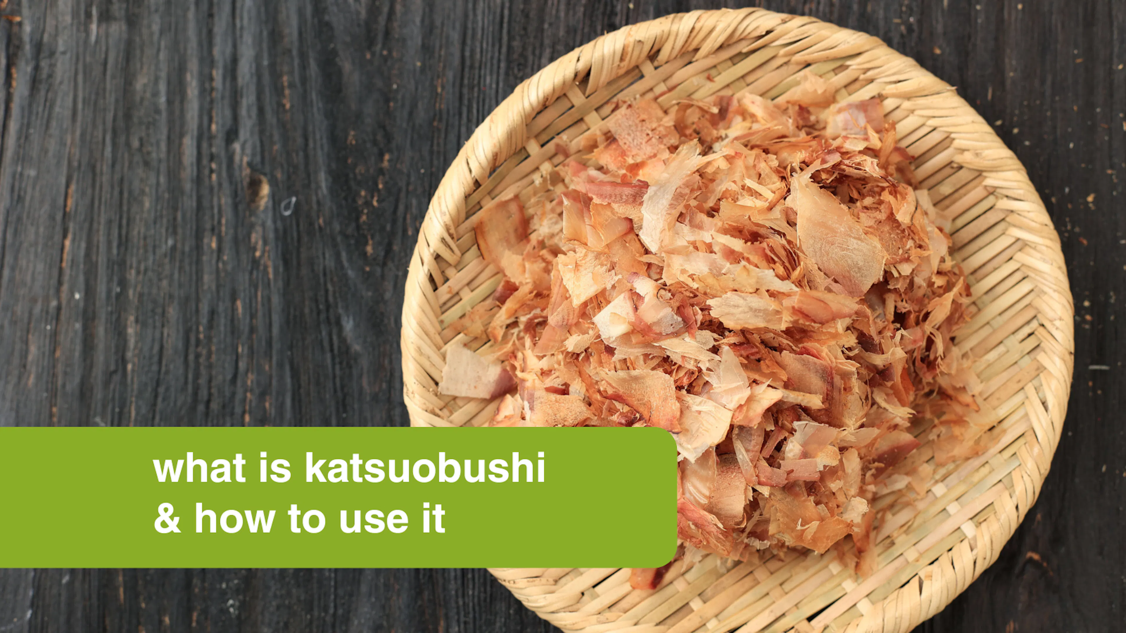 What is katsuobushi and how to use it