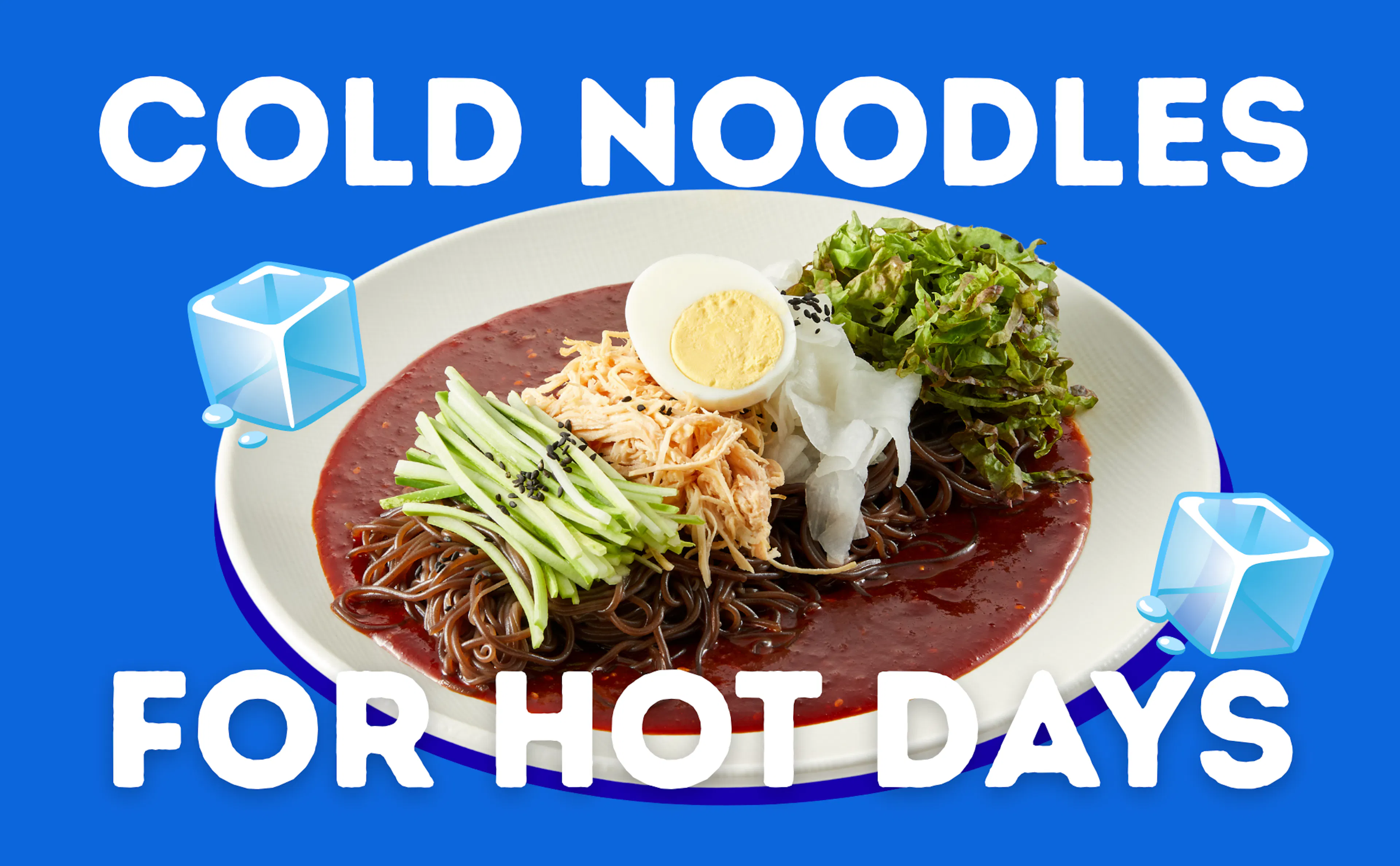 Cool Noodles for Hot Days