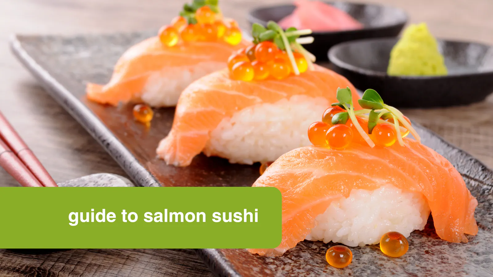 guide to salmon sushi