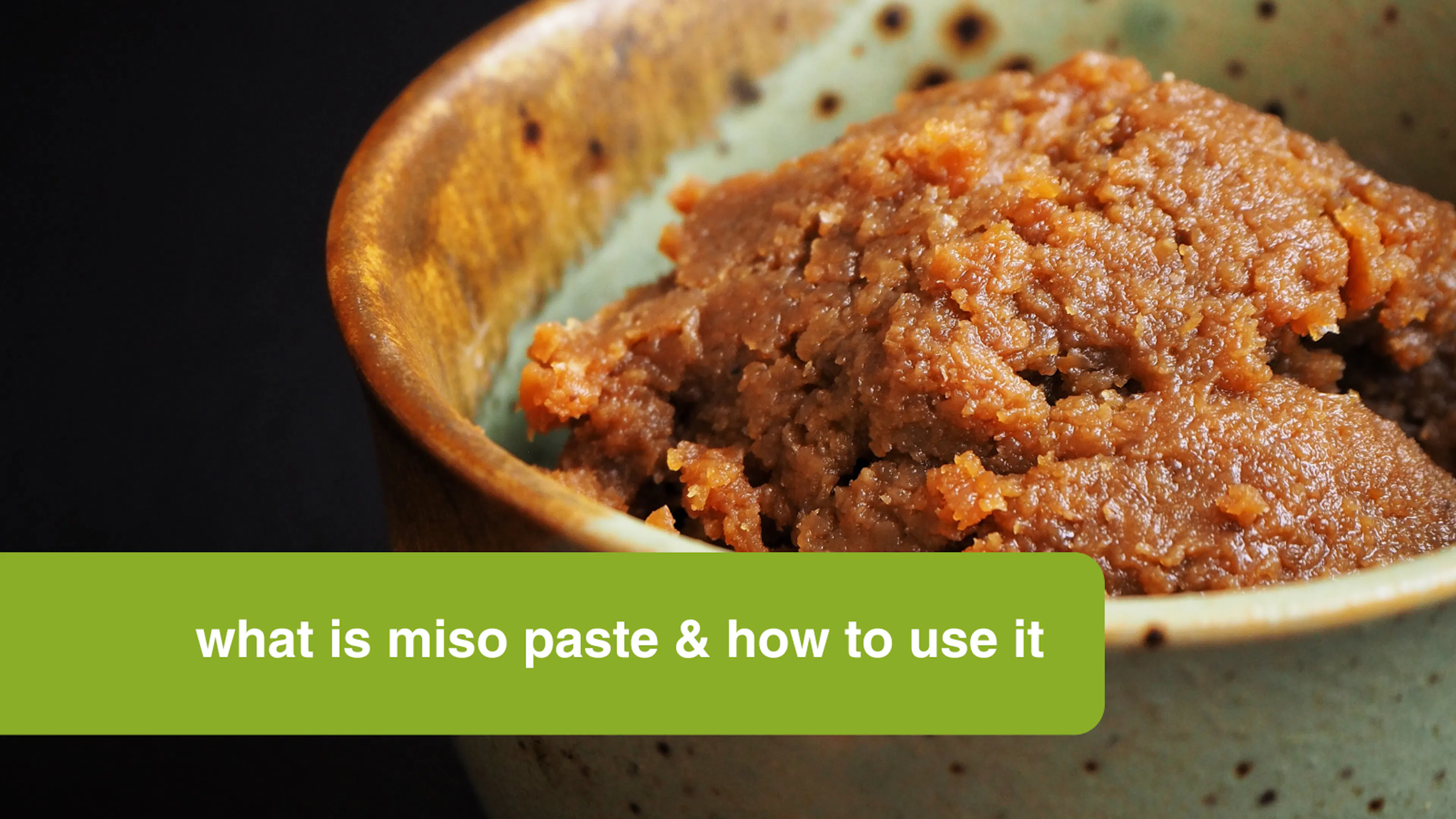 What is miso paste & how to use it