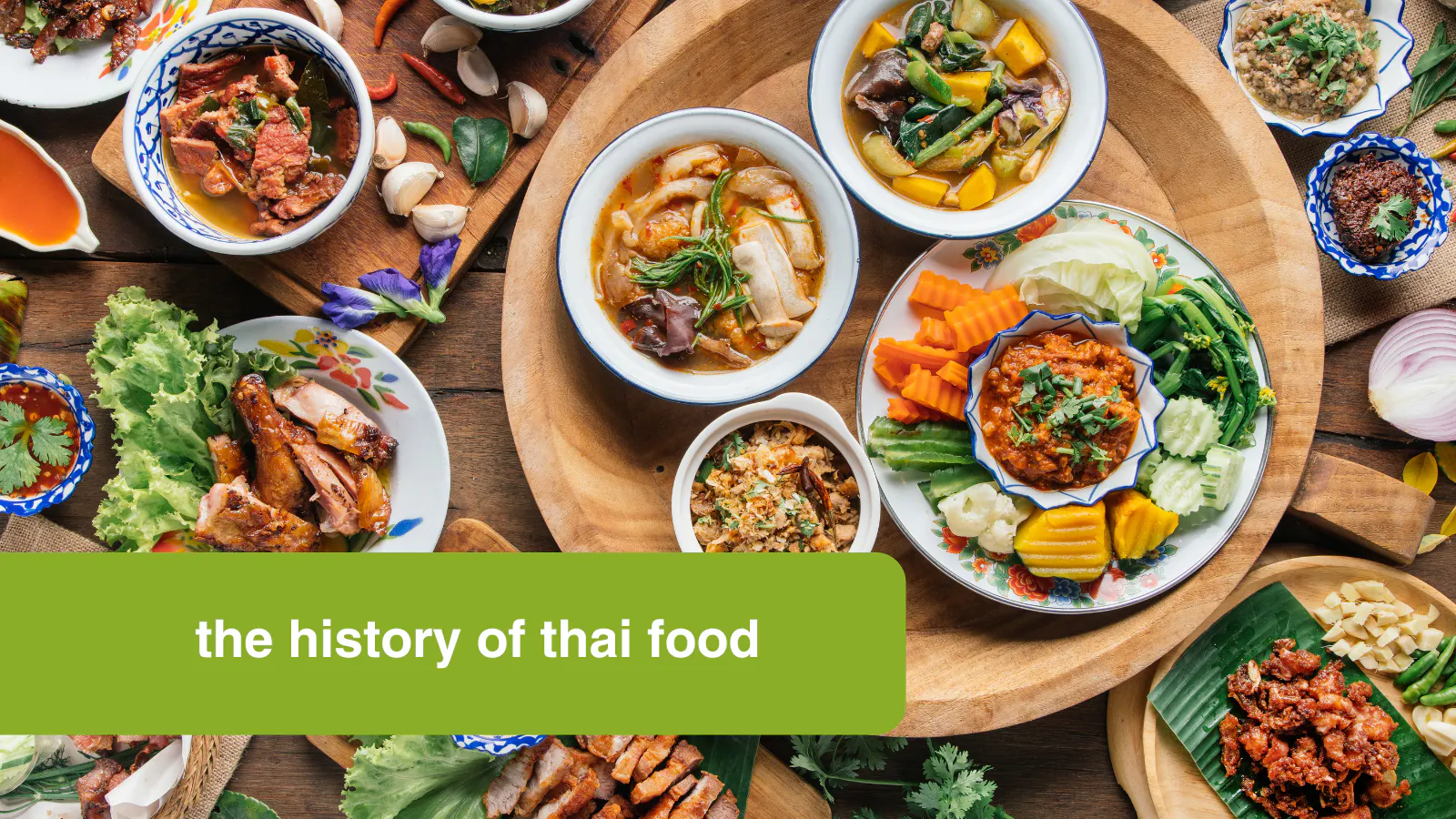 The history of Thai food