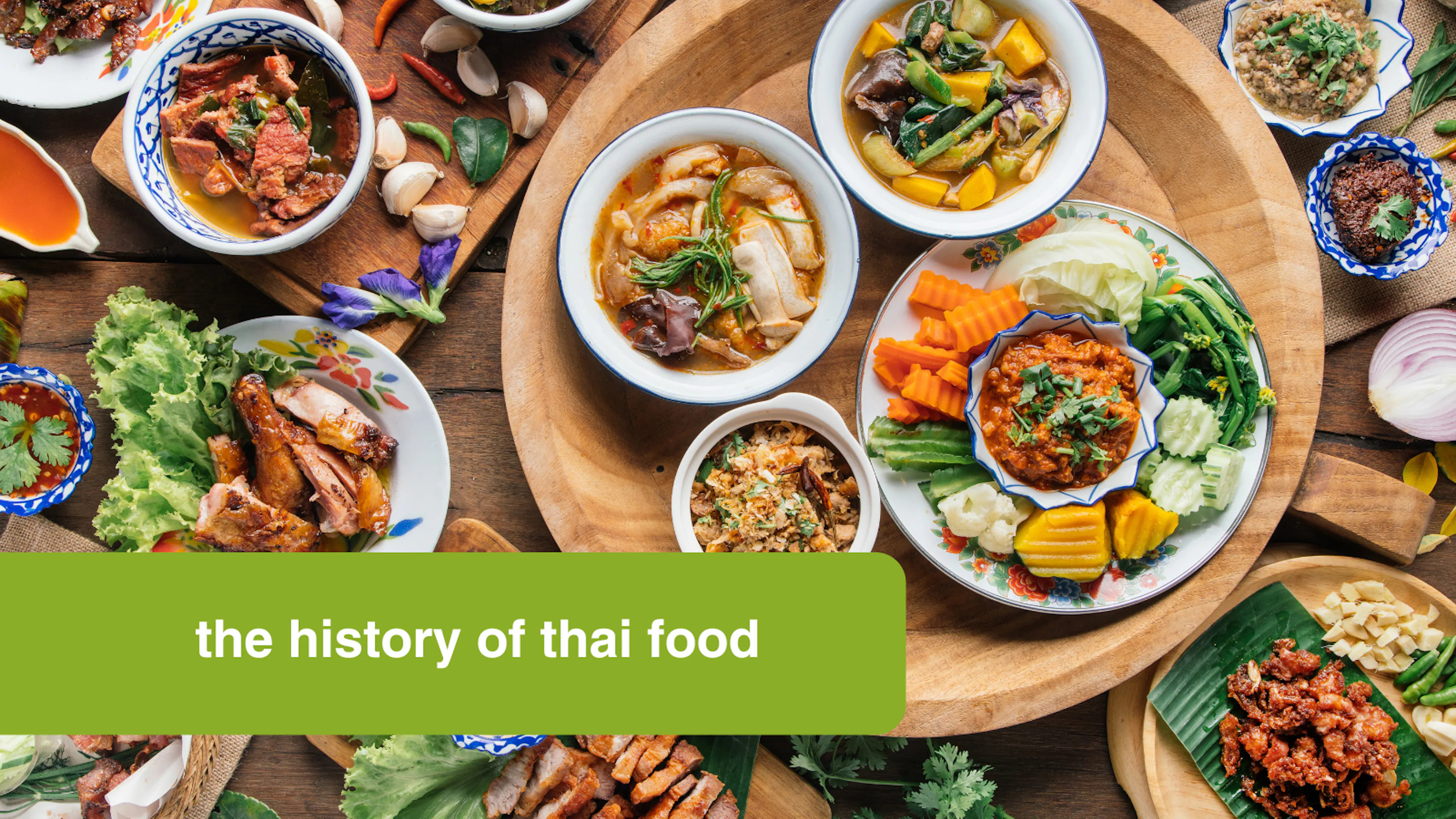 The history of Thai food