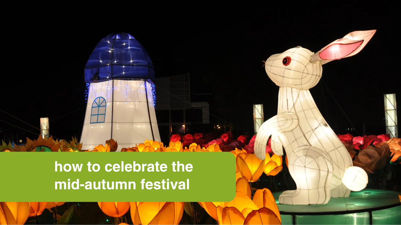 How to celebrate the Mid-Autumn Festival