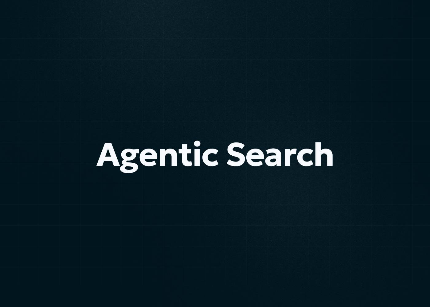 Agentic Search