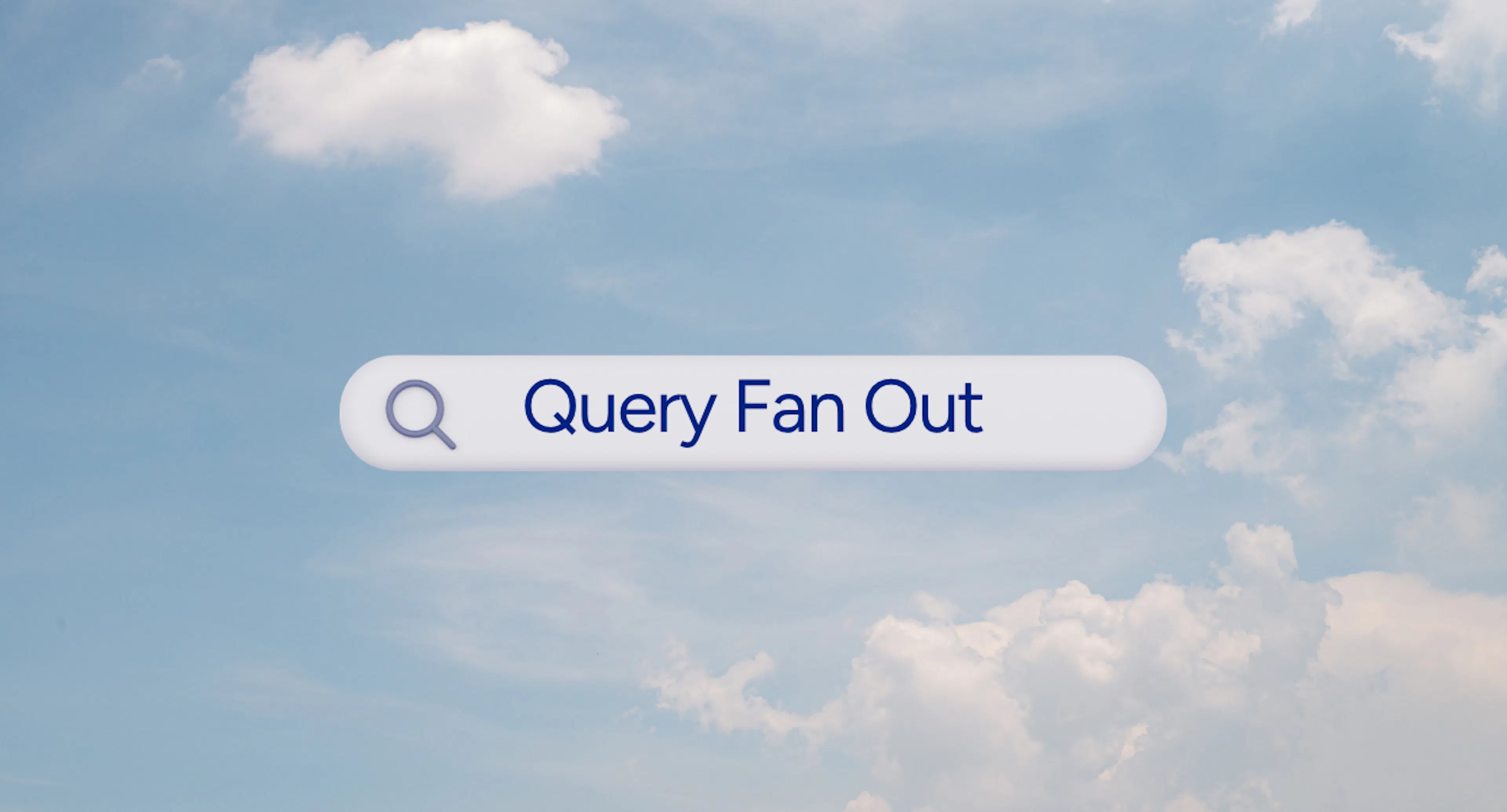 Query Fan Out 