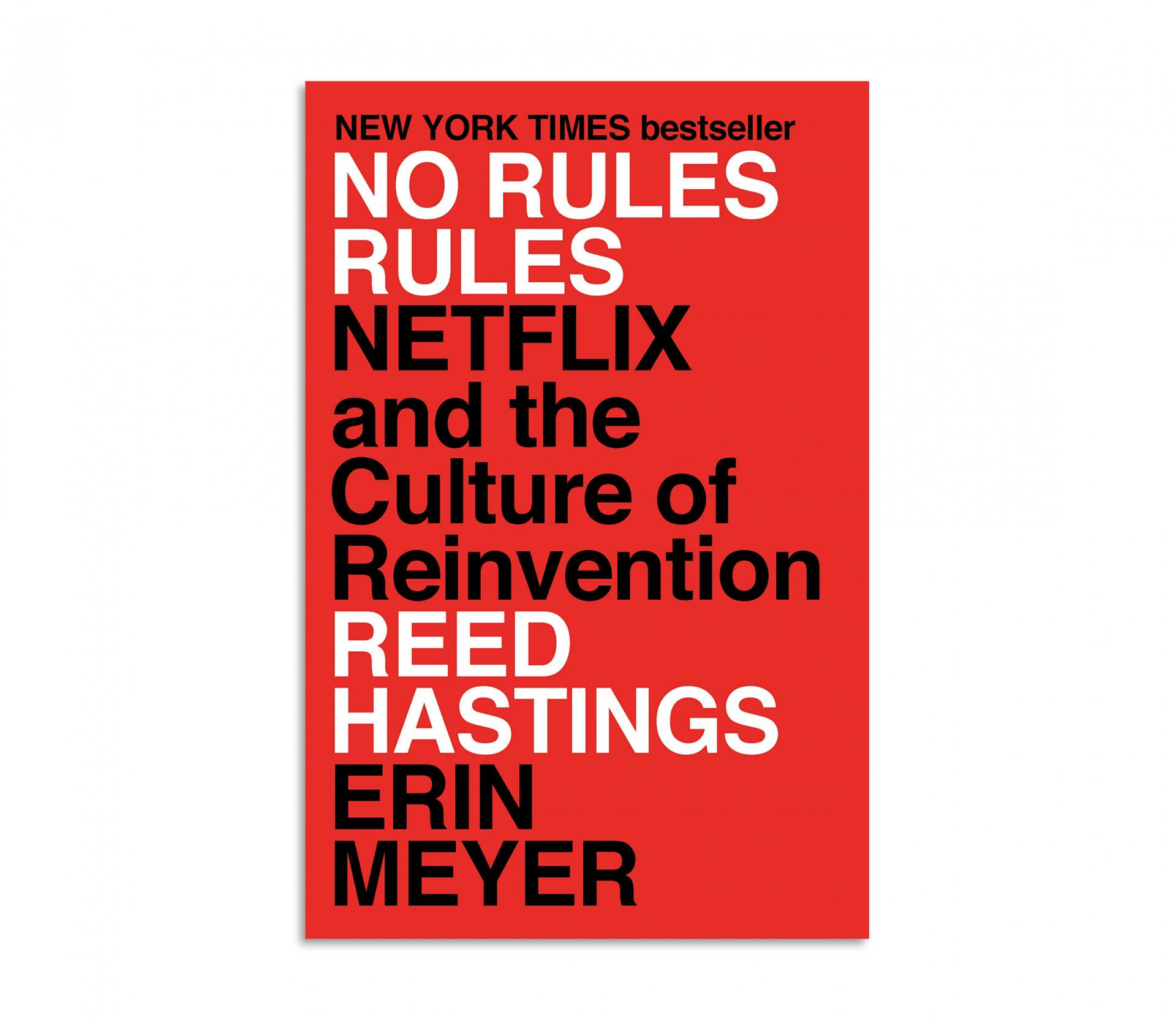 No Rules Rules: Netflix and the Culture of Reinvention