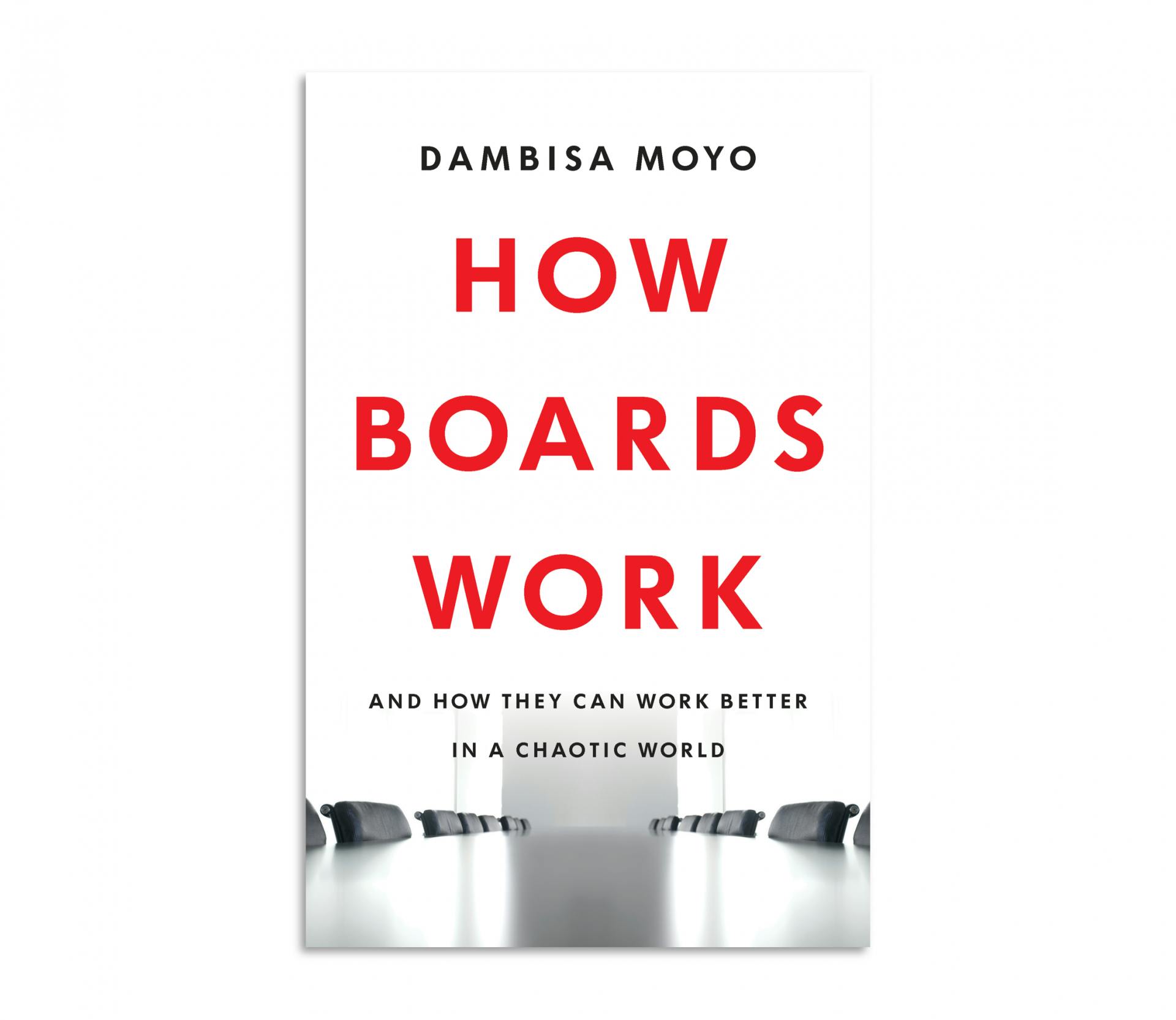 How Boards Work and How they can Work better in a Chaotic World 