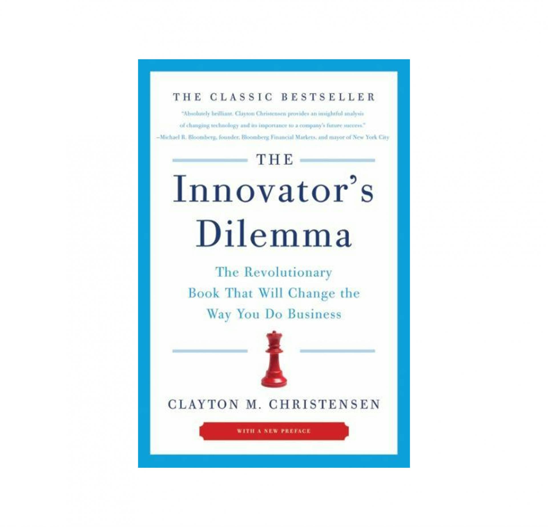 The Innovator's Dilemma: The Revolutionary Book that Will Change the Way You Do Business