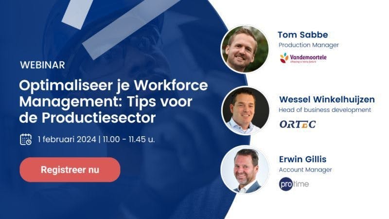 WEBINAR: Optimaliseer je Workforce Management: tips voor de productiesector