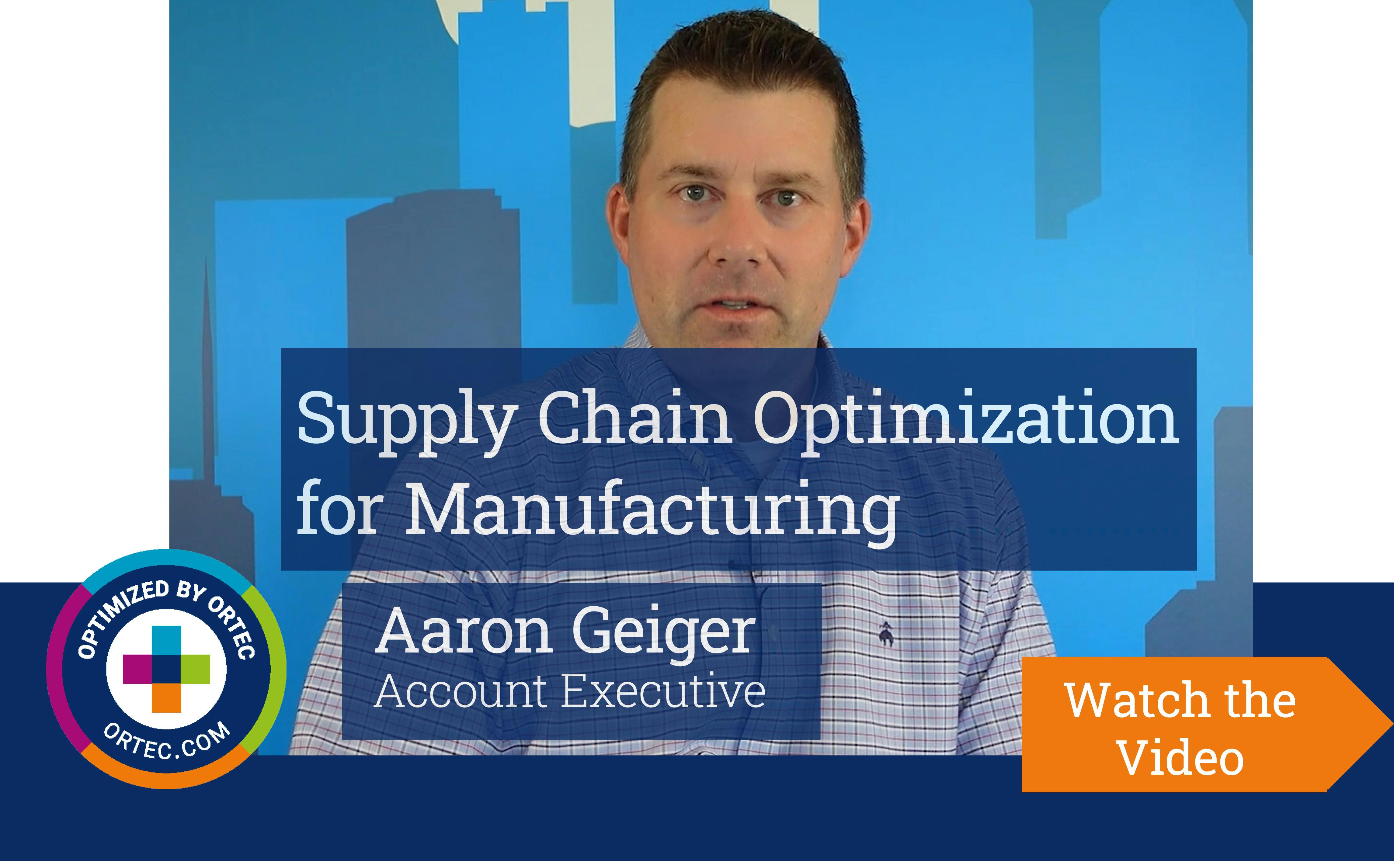 ORTEC | Supply Chain Optimization for Manufacturing Operations