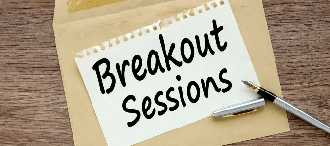 breakout sessions