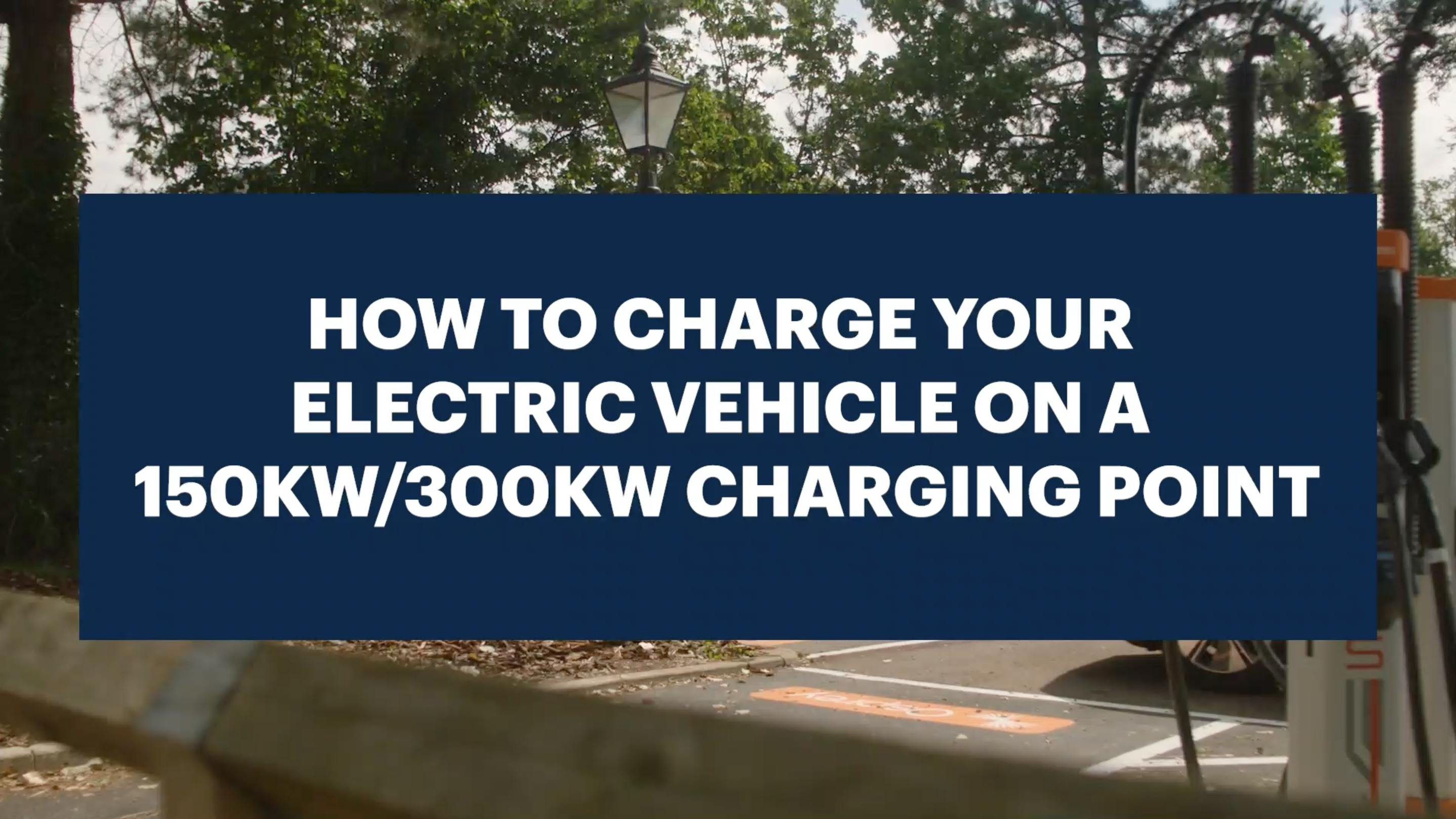 How to charge on our 150kW and 300kW chargers.