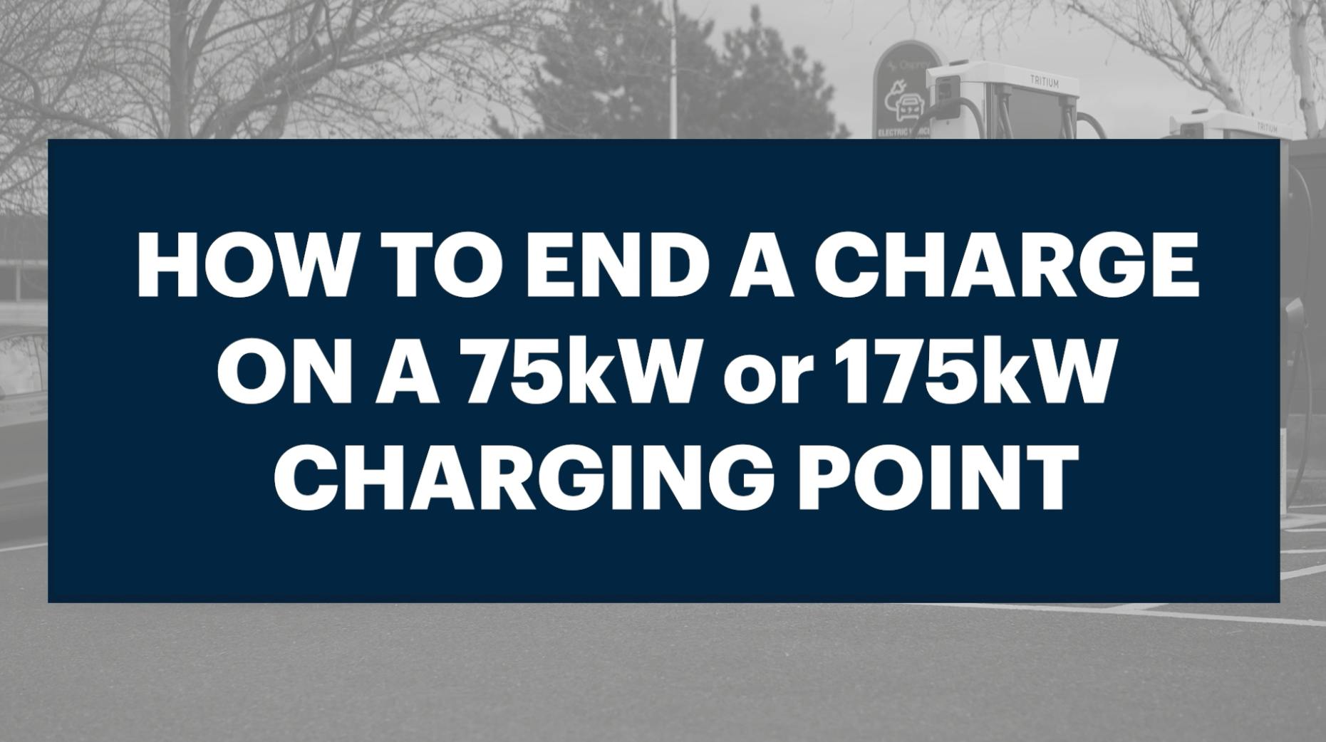 How to end your charging session on our 75kW or 175kW chargers.