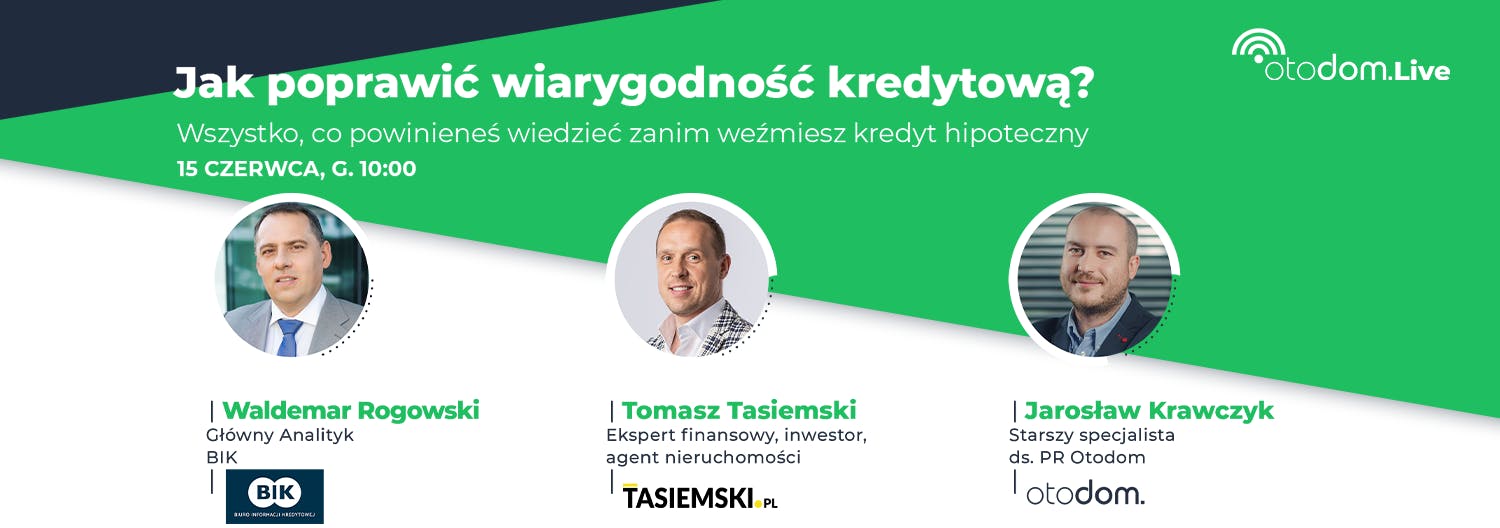 Zajawka Otodom.Live #41: Jak poprawić wiarygodność kredytową? Wszystko, co powinieneś wiedzieć zanim weźmiesz kredyt hipoteczny