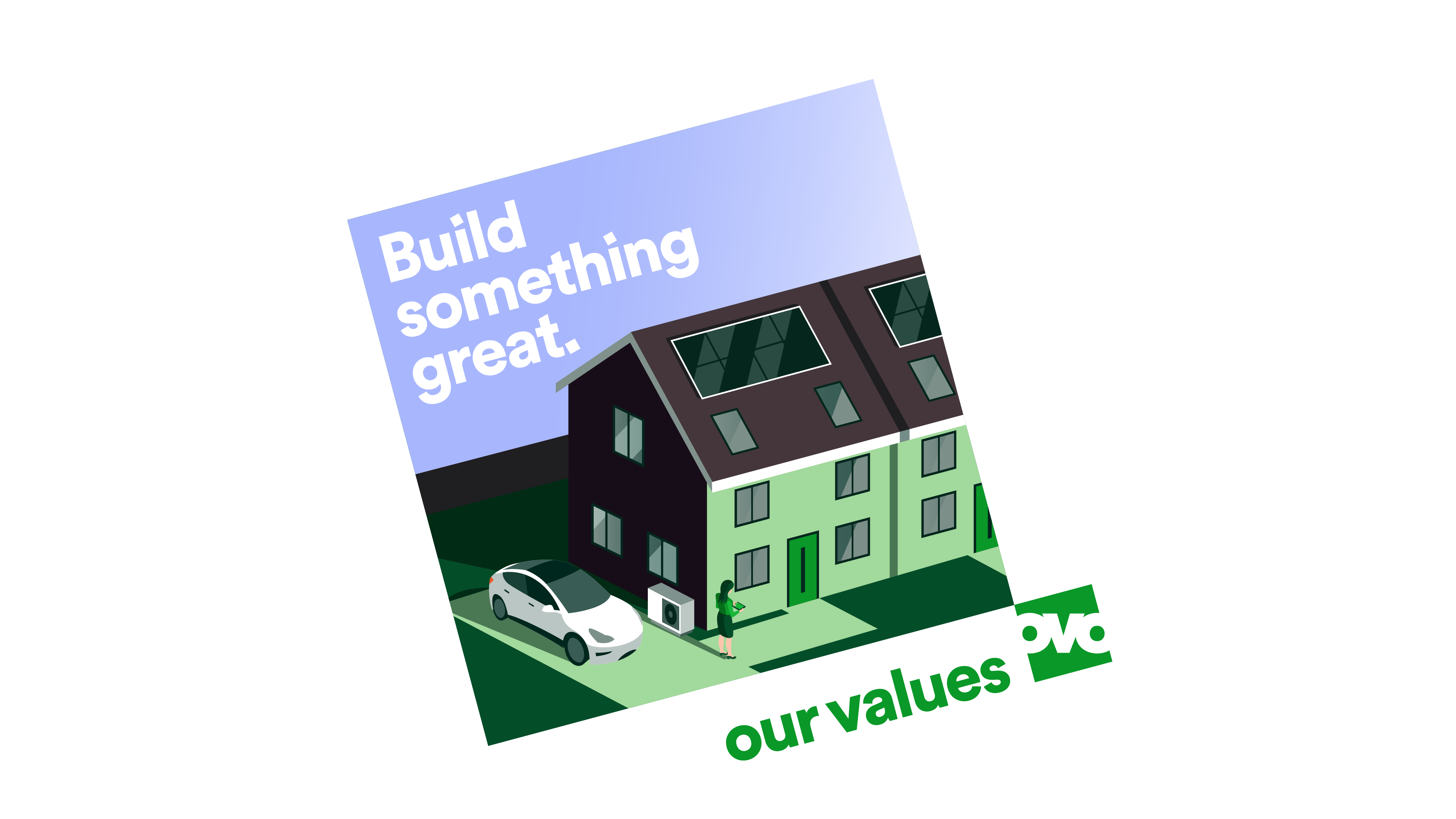 OVO Values. Build something great