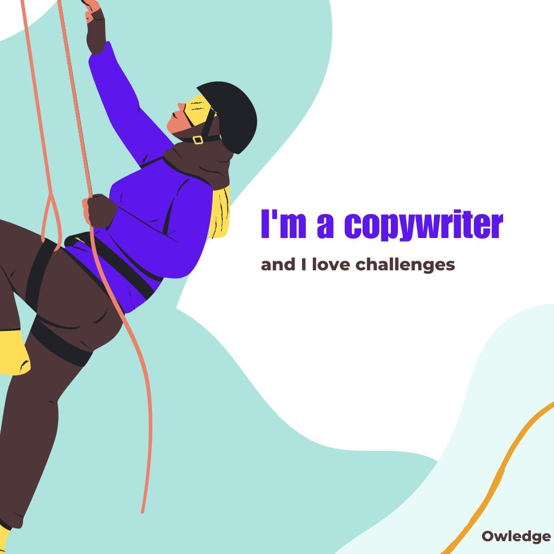 copywriter loves challenges