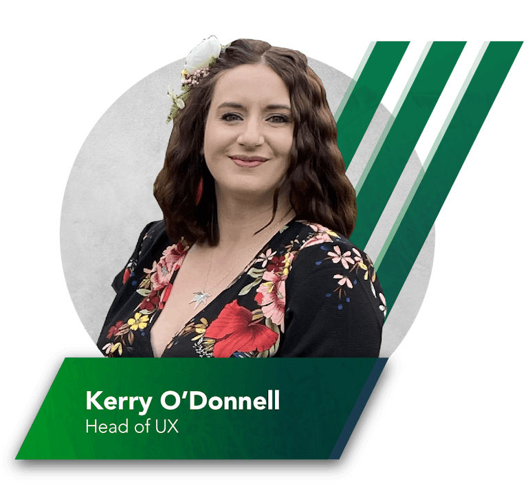 Meet the team – Introducing Head of UX, Kerry O’Donnell 