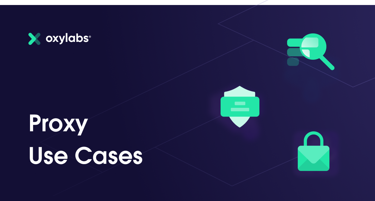 Proxy Use Cases For Business