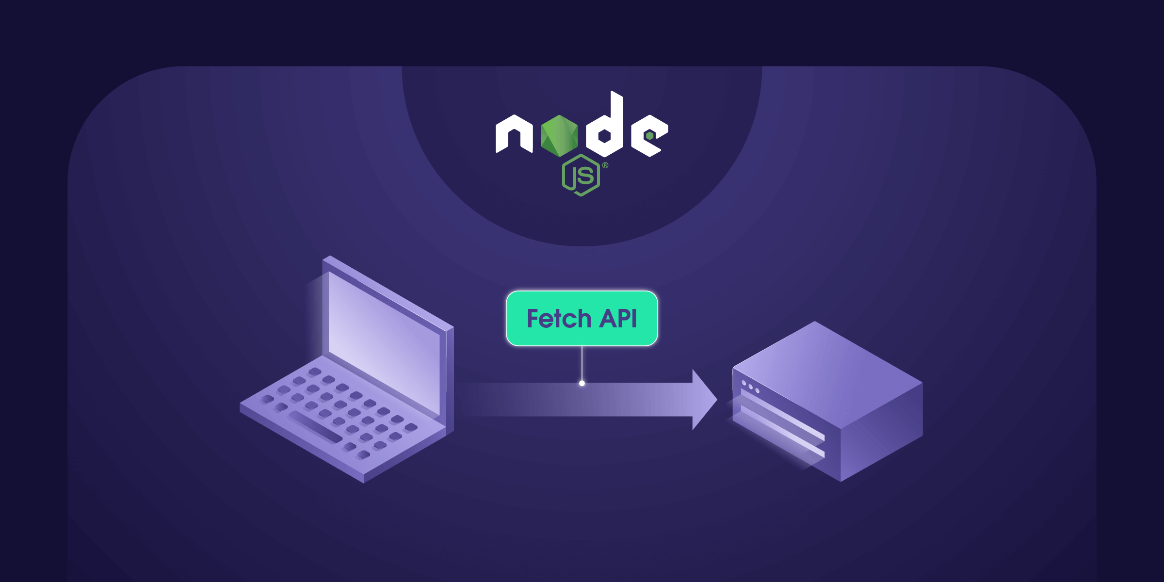 How To Make HTTP Requests In Node.js With Fetch API | Oxylabs