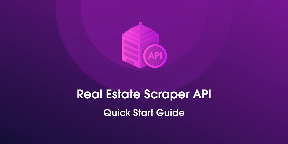Real Estate Scraper API Quick Start Guide