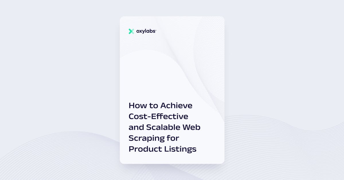 How to Achieve Cost-Effective and Scalable Web Scraping for Product Listings