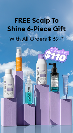 Free Scalp to Shine 6-piece gift (valued at $110) with all orders $169+ 