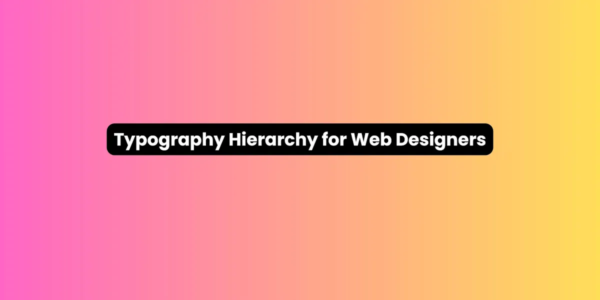 Typography Hierarchy Guide: Font Size & Visual Hierarchy Rules | Pacgie