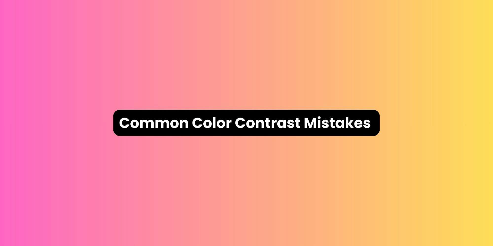 color contrast mistakes