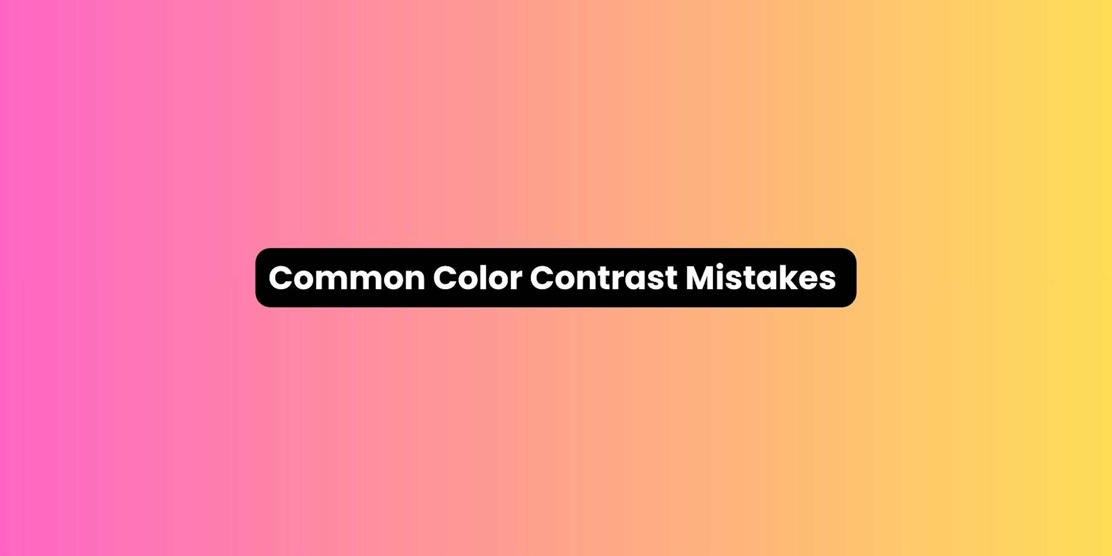 color contrast mistakes