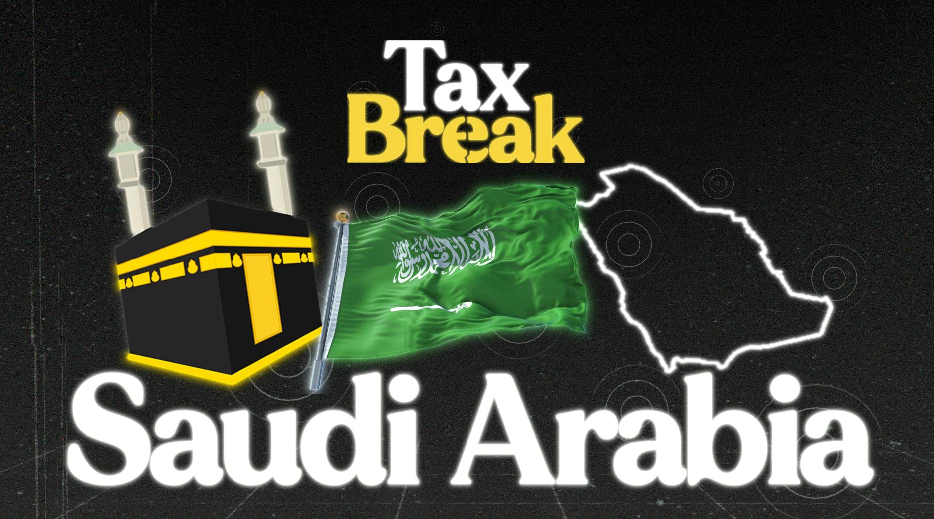 Tax Break | Saudi Arabia Thumbnail