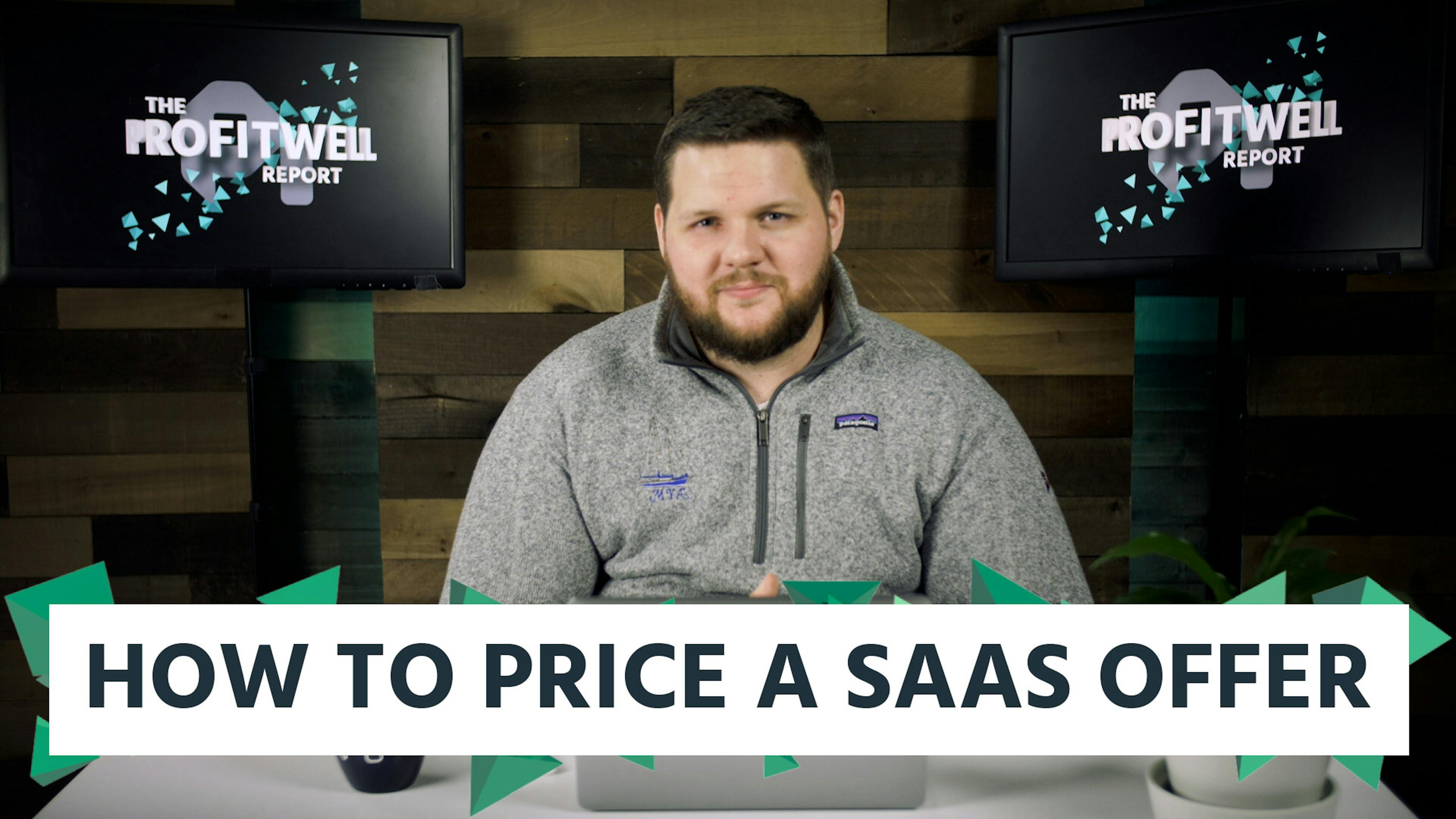 ProfitWell Report - How to Price a SaaS Offer