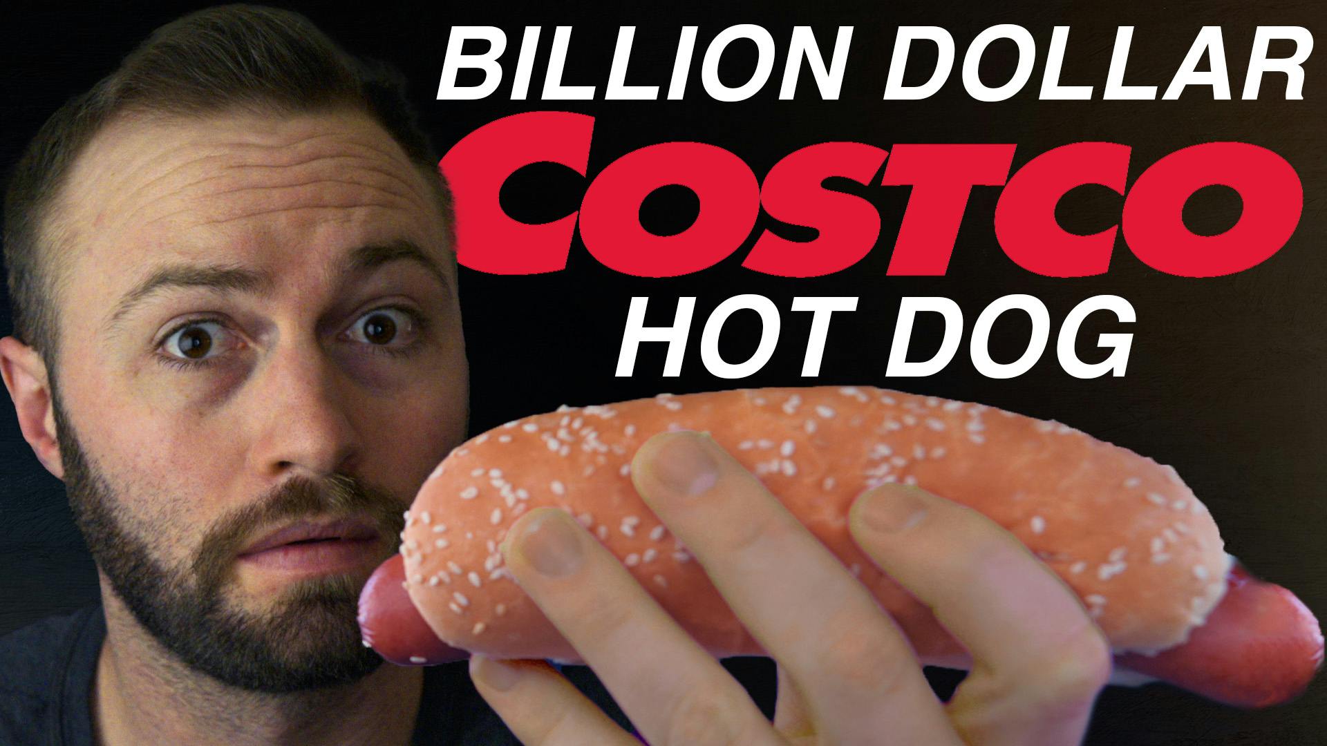 Billion Dollar Costco Hot Dog featuring Ben Hillman and a Costco Hot Dog